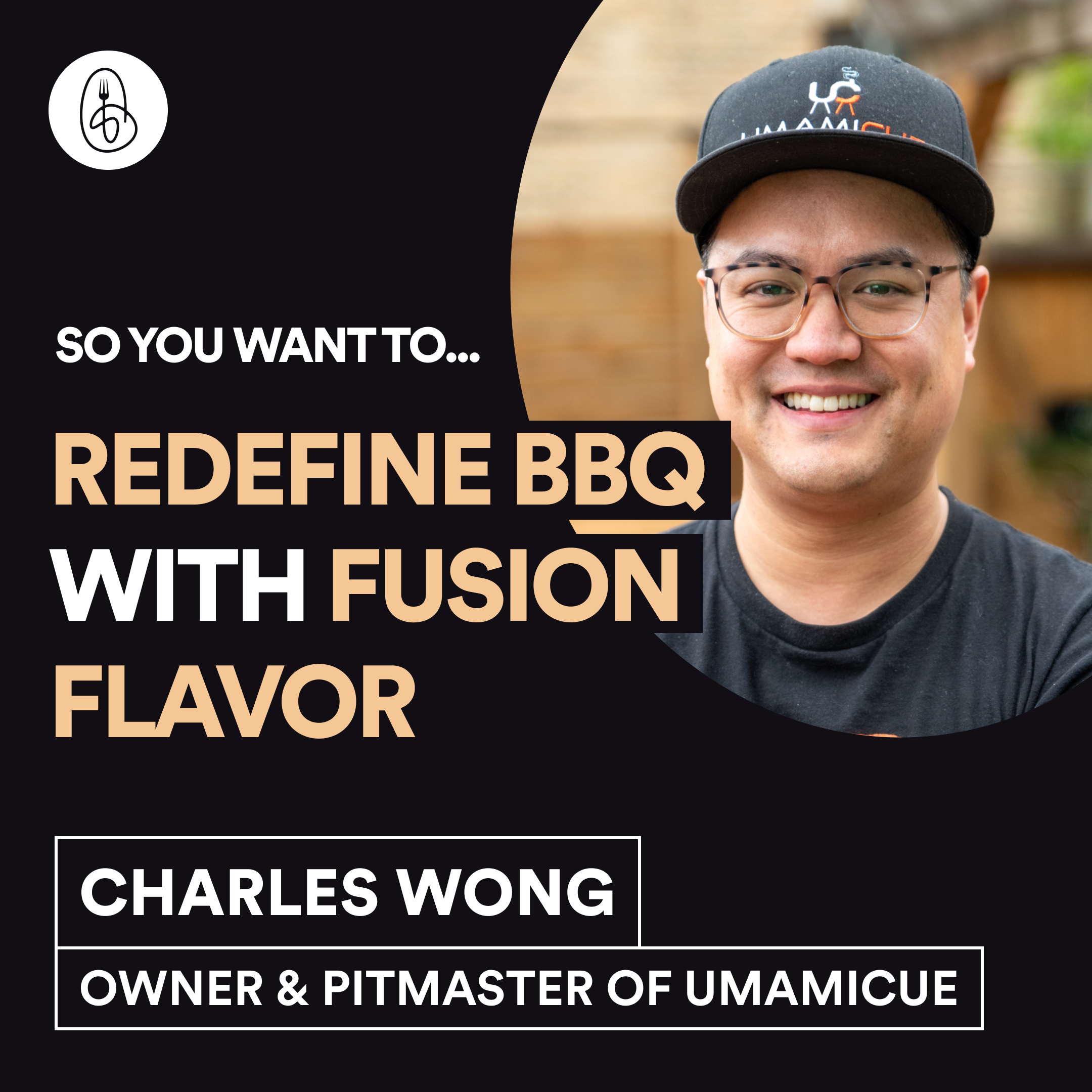 Pitmaster Charles Wong: So You Want to Redefine BBQ with Fusion Flavor?